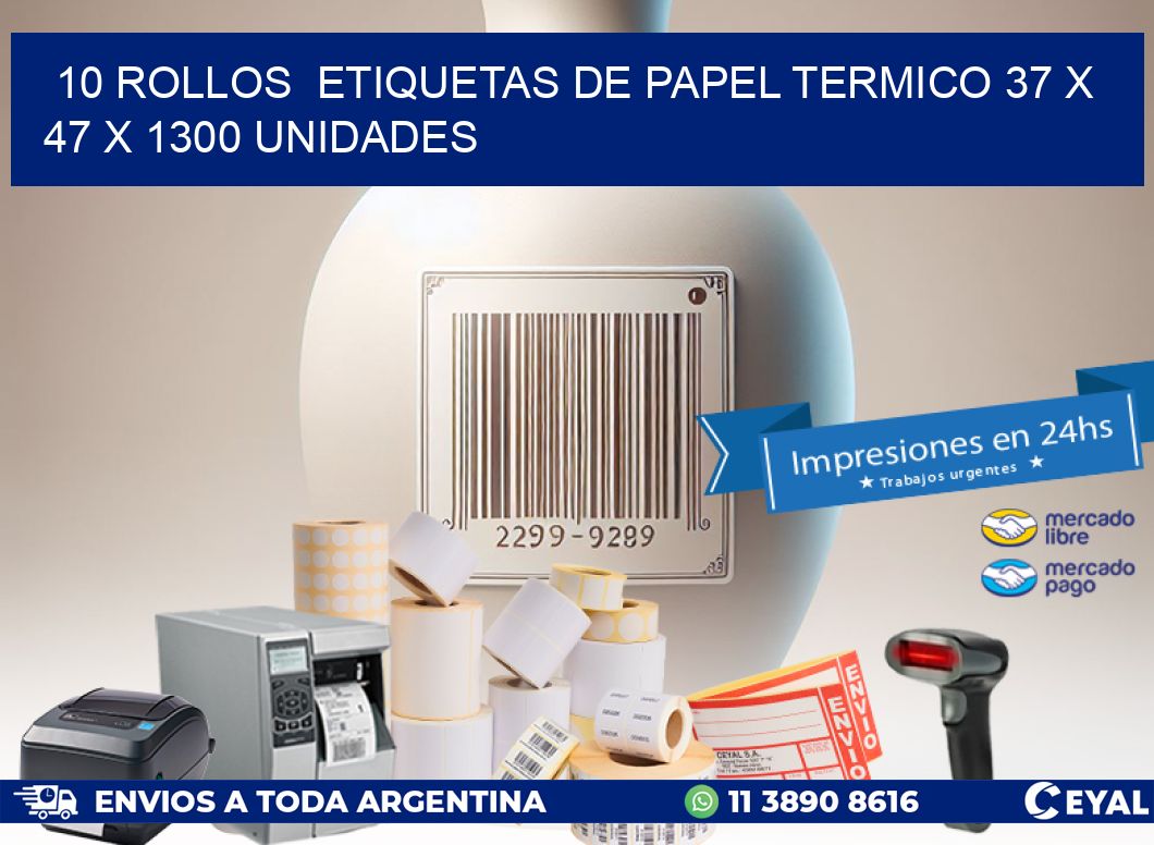 10 ROLLOS  ETIQUETAS DE PAPEL TERMICO 37 x 47 X 1300 UNIDADES