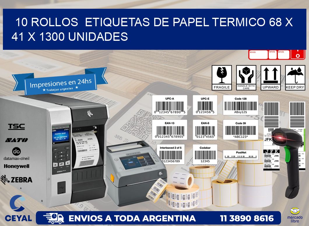 10 ROLLOS  ETIQUETAS DE PAPEL TERMICO 68 x 41 X 1300 UNIDADES