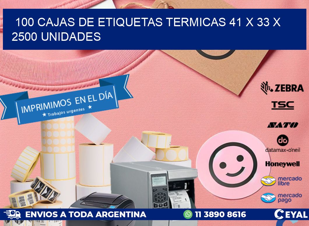 100 CAJAS DE ETIQUETAS TERMICAS 41 x 33 X 2500 UNIDADES