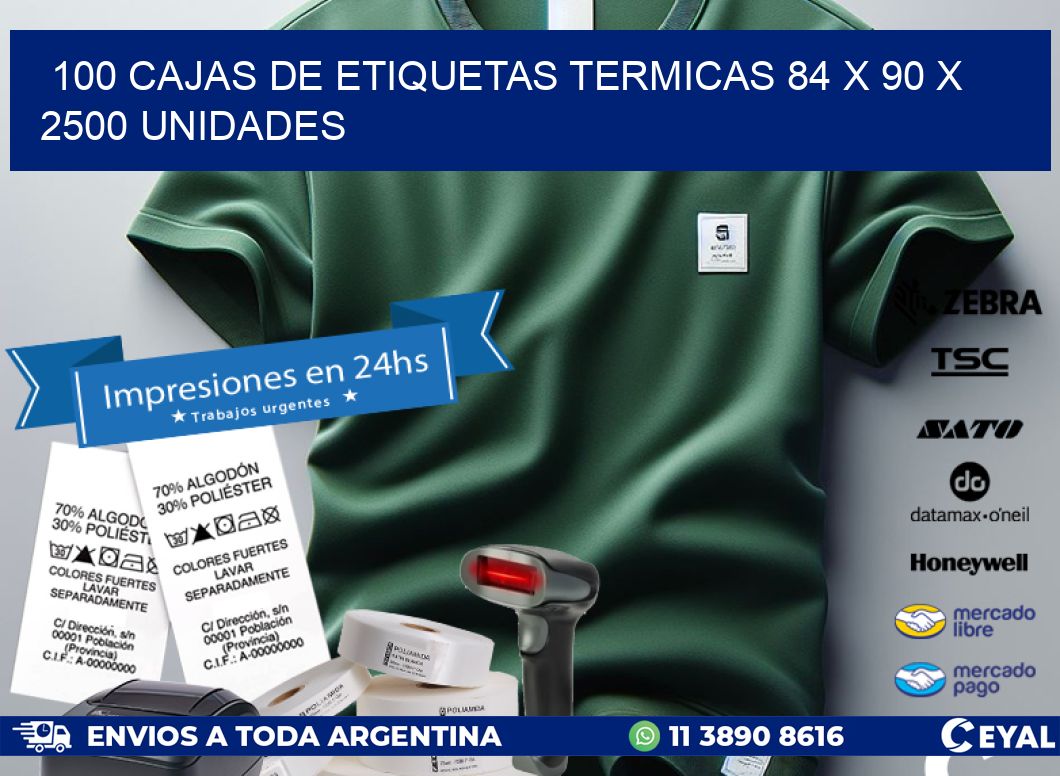 100 CAJAS DE ETIQUETAS TERMICAS 84 x 90 X 2500 UNIDADES