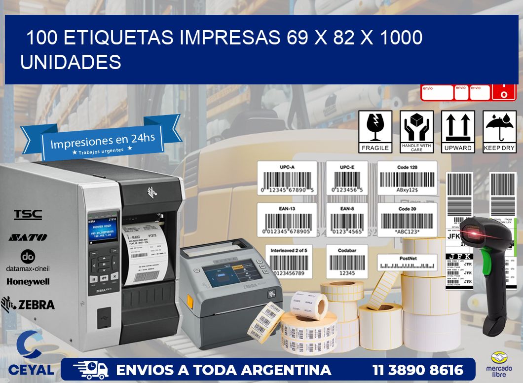 100 ETIQUETAS IMPRESAS 69 x 82 X 1000 UNIDADES