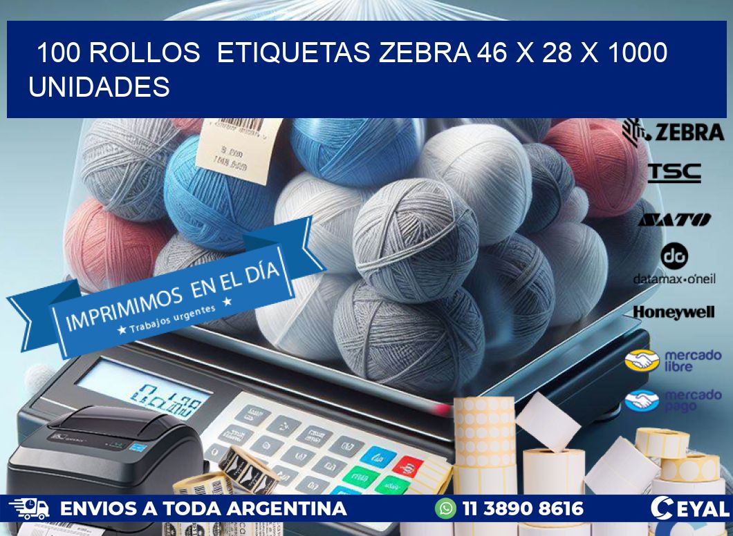 100 ROLLOS  ETIQUETAS ZEBRA 46 x 28 X 1000 UNIDADES