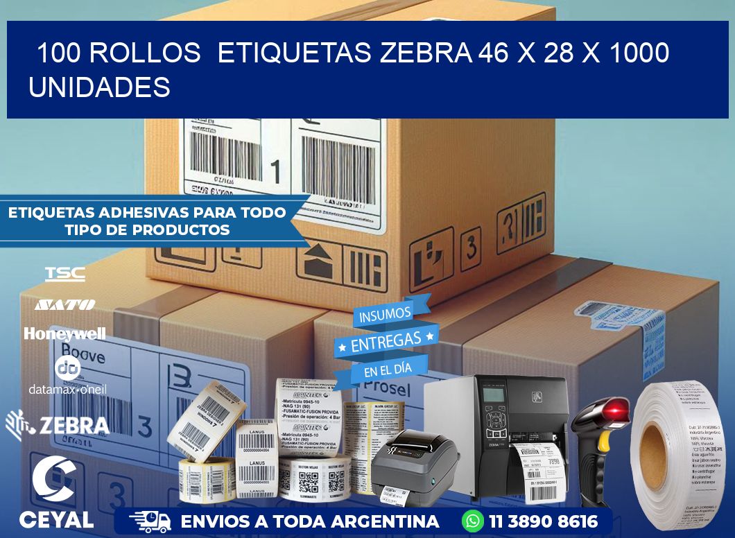 100 ROLLOS  ETIQUETAS ZEBRA 46 x 28 X 1000 UNIDADES