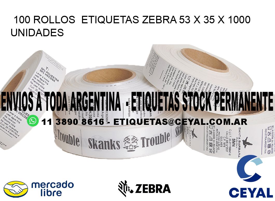 100 ROLLOS  ETIQUETAS ZEBRA 53 x 35 X 1000 UNIDADES