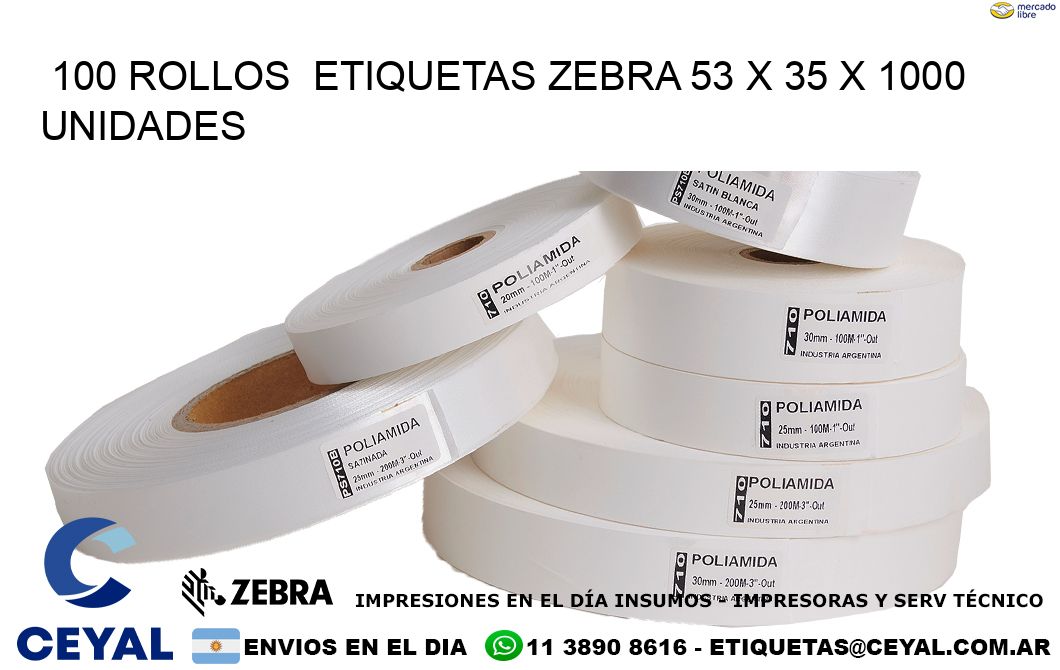 100 ROLLOS  ETIQUETAS ZEBRA 53 x 35 X 1000 UNIDADES