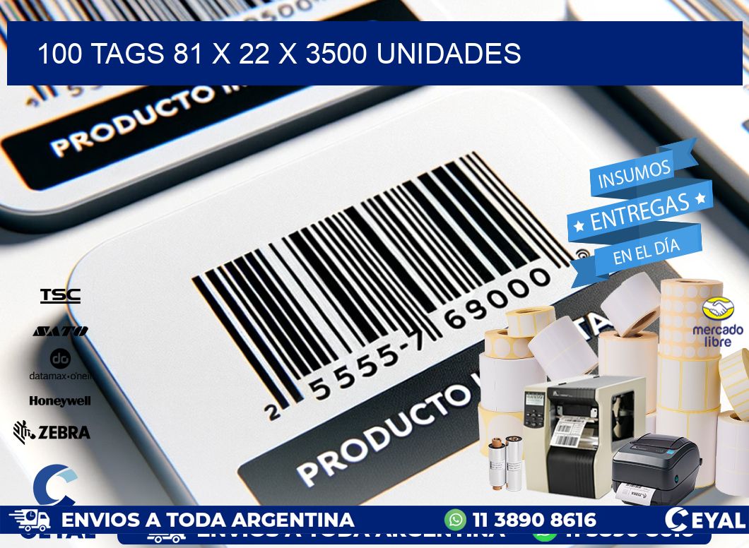 100 TAGS 81 x 22 X 3500 UNIDADES