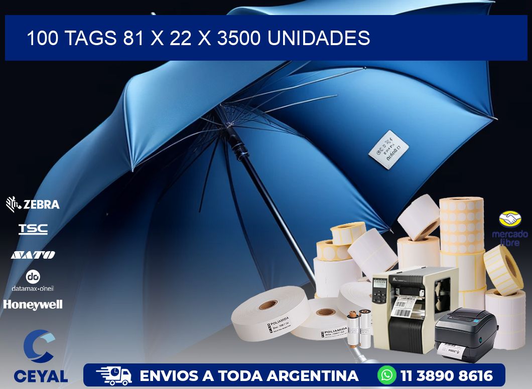 100 TAGS 81 x 22 X 3500 UNIDADES