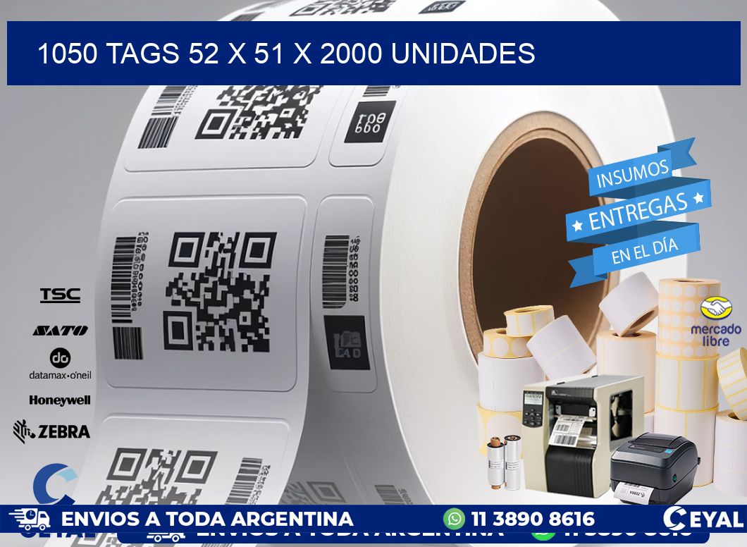 1050 TAGS 52 x 51 X 2000 UNIDADES