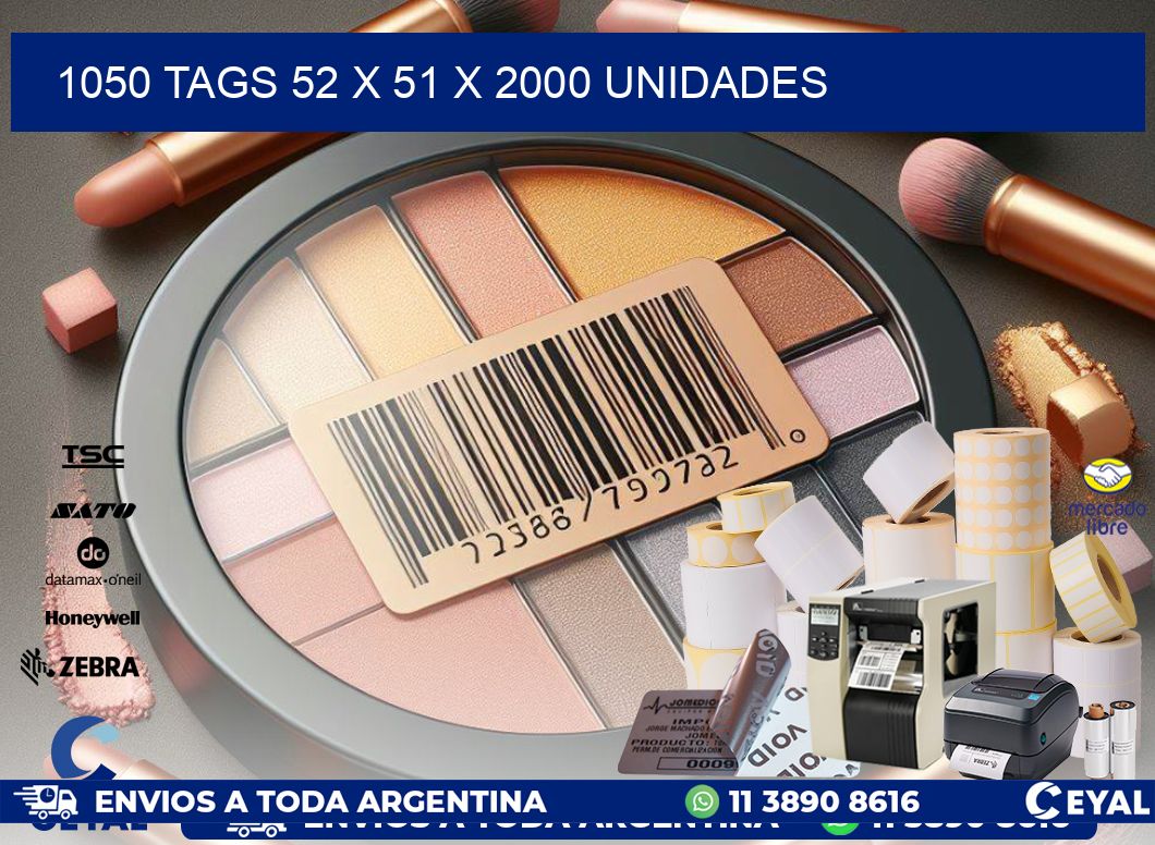 1050 TAGS 52 x 51 X 2000 UNIDADES