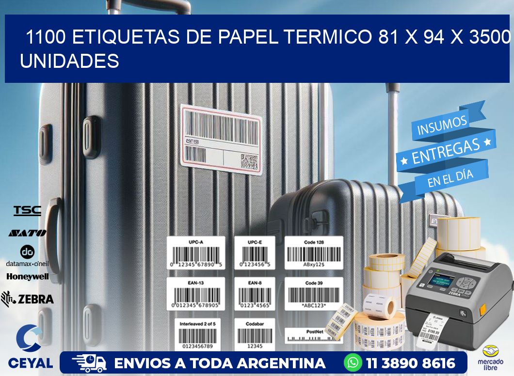 1100 ETIQUETAS DE PAPEL TERMICO 81 x 94 X 3500 UNIDADES