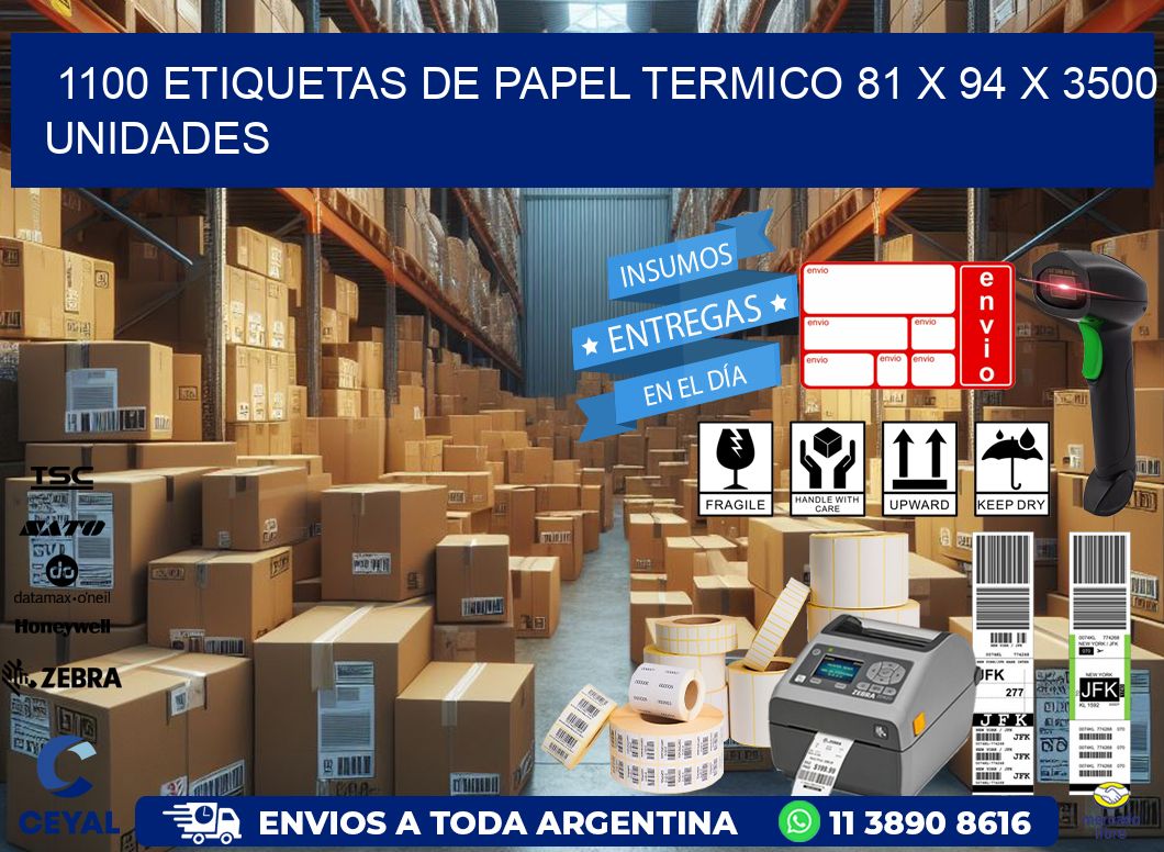 1100 ETIQUETAS DE PAPEL TERMICO 81 x 94 X 3500 UNIDADES