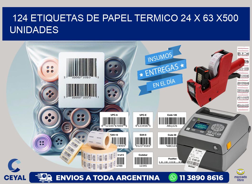 124 ETIQUETAS DE PAPEL TERMICO 24 x 63 x500 UNIDADES