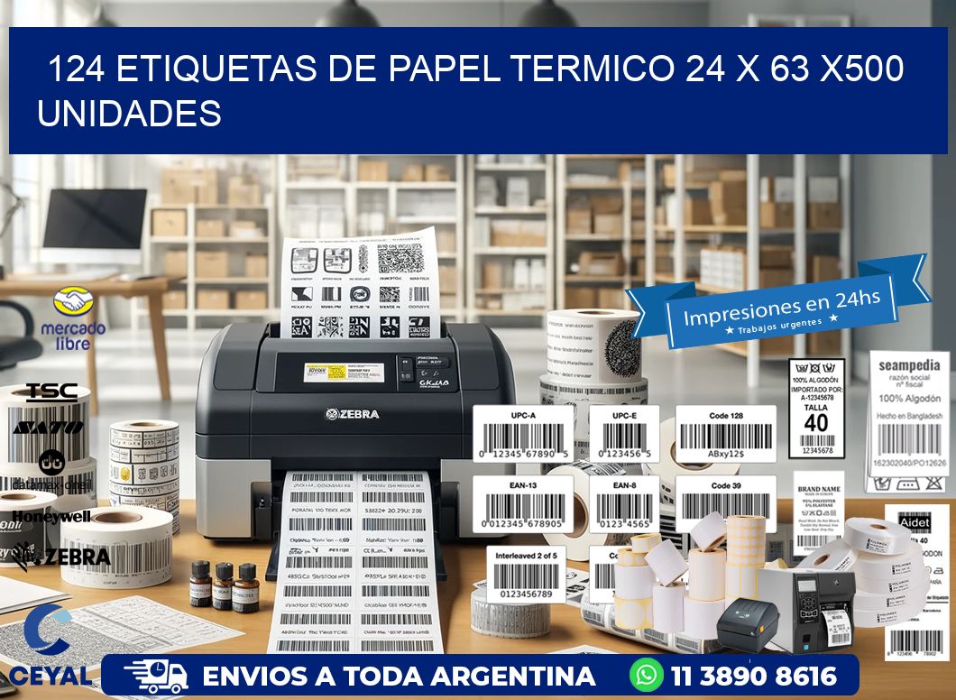 124 ETIQUETAS DE PAPEL TERMICO 24 x 63 x500 UNIDADES