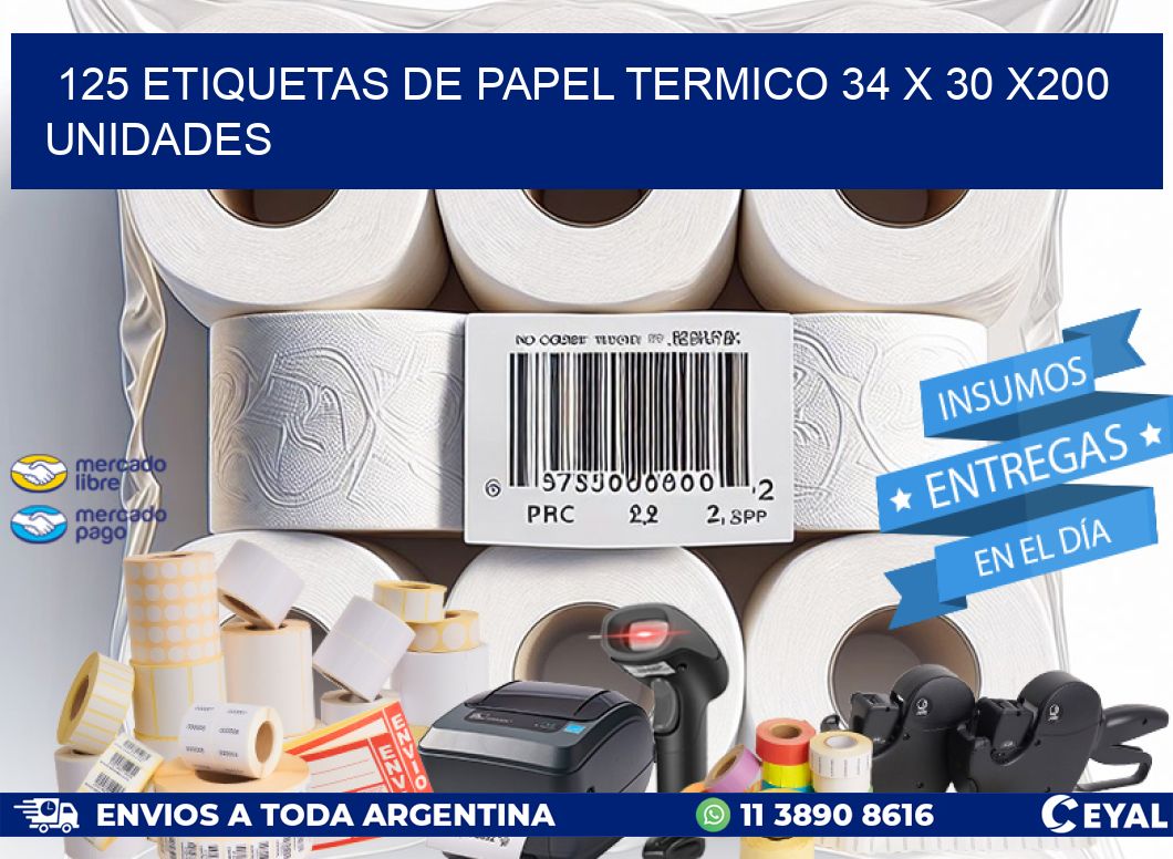 125 ETIQUETAS DE PAPEL TERMICO 34 x 30 x200 UNIDADES