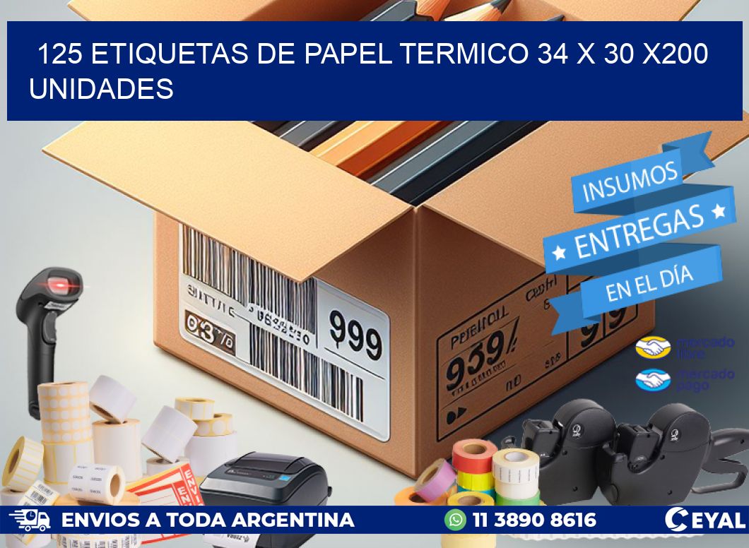 125 ETIQUETAS DE PAPEL TERMICO 34 x 30 x200 UNIDADES