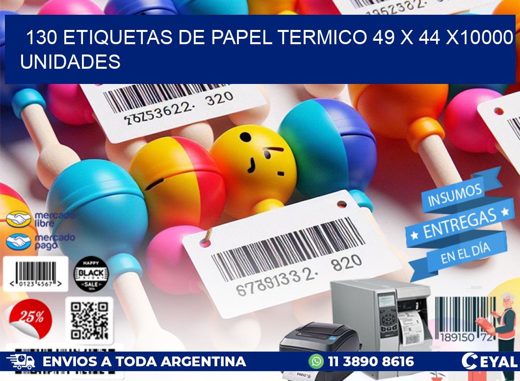 130 ETIQUETAS DE PAPEL TERMICO 49 x 44 X10000 UNIDADES