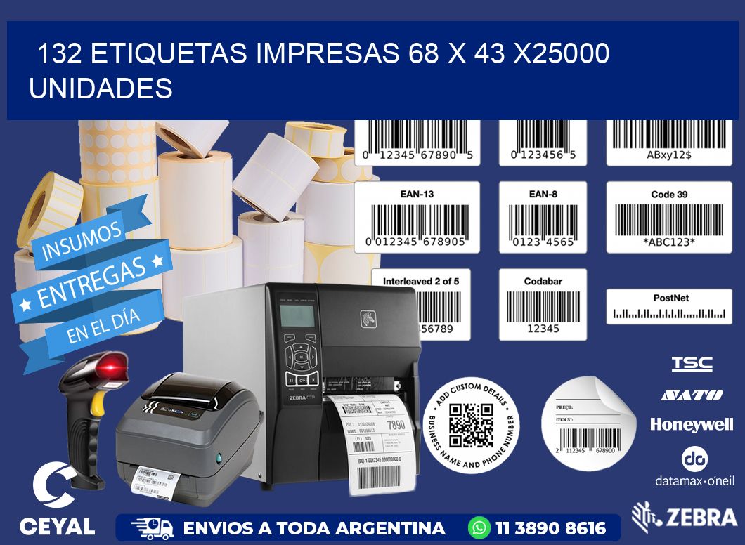 132 ETIQUETAS IMPRESAS 68 x 43 X25000 UNIDADES