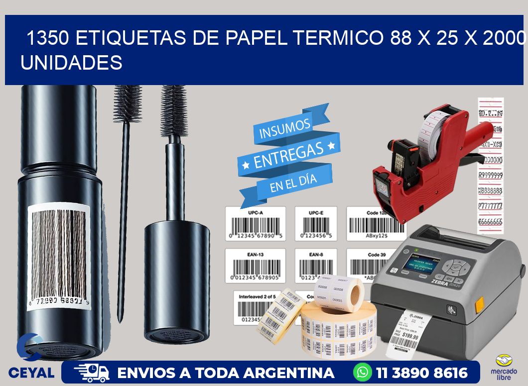 1350 ETIQUETAS DE PAPEL TERMICO 88 x 25 X 2000 UNIDADES