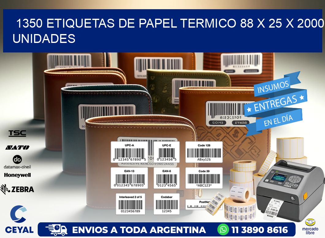 1350 ETIQUETAS DE PAPEL TERMICO 88 x 25 X 2000 UNIDADES