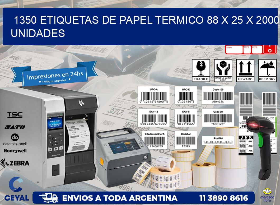 1350 ETIQUETAS DE PAPEL TERMICO 88 x 25 X 2000 UNIDADES