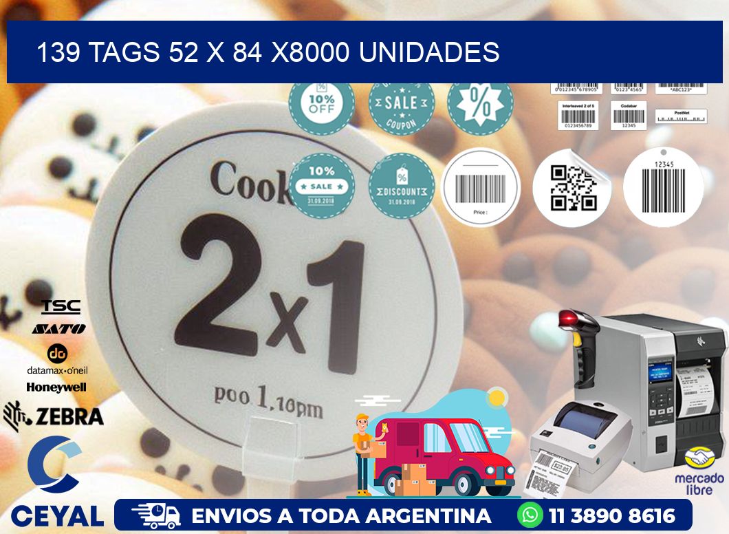 139 TAGS 52 x 84 X8000 UNIDADES