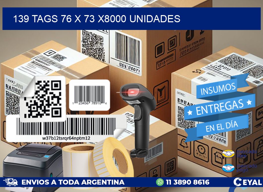 139 TAGS 76 x 73 X8000 UNIDADES