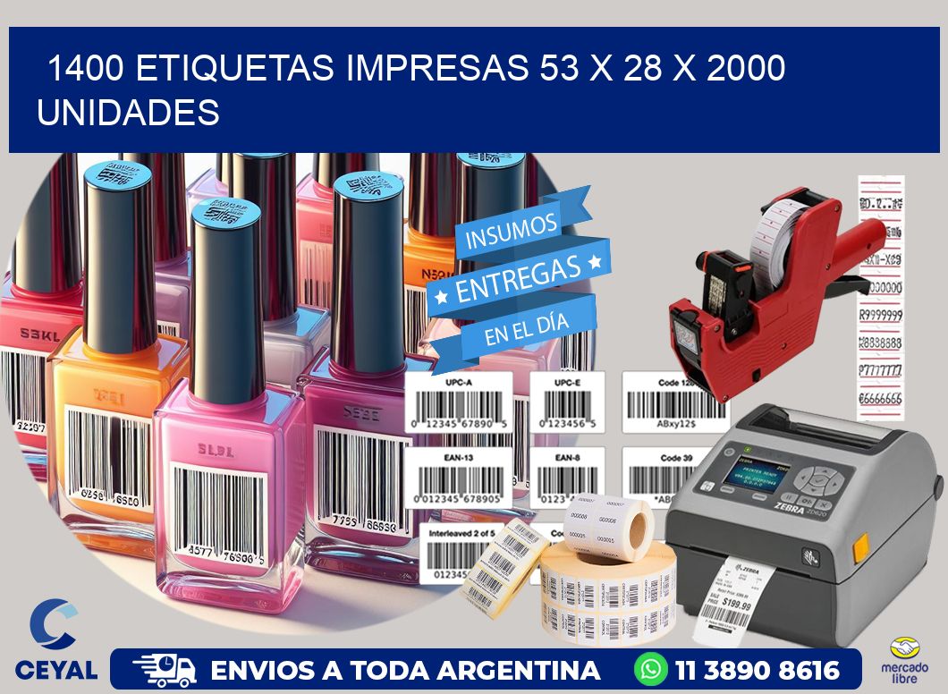 1400 ETIQUETAS IMPRESAS 53 x 28 X 2000 UNIDADES