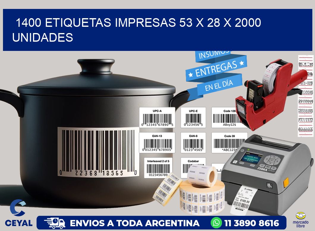 1400 ETIQUETAS IMPRESAS 53 x 28 X 2000 UNIDADES