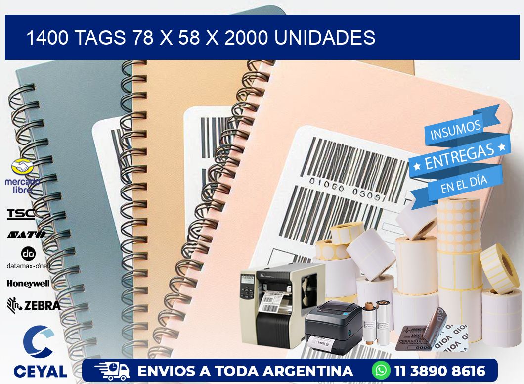 1400 TAGS 78 x 58 X 2000 UNIDADES