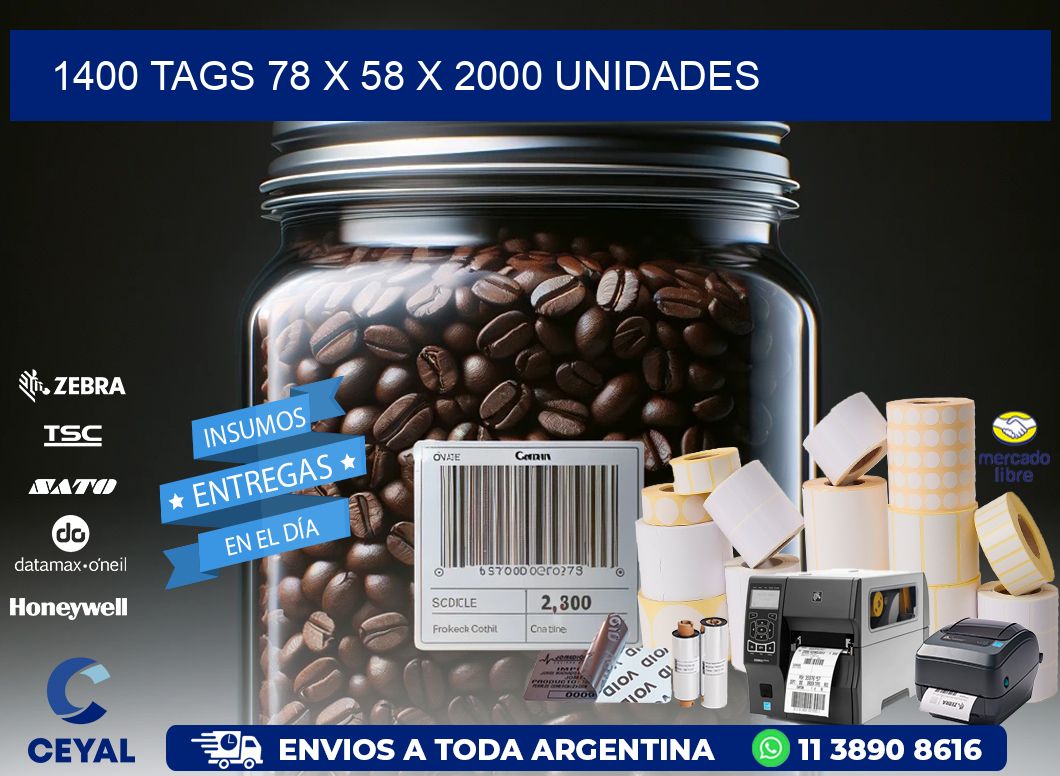 1400 TAGS 78 x 58 X 2000 UNIDADES