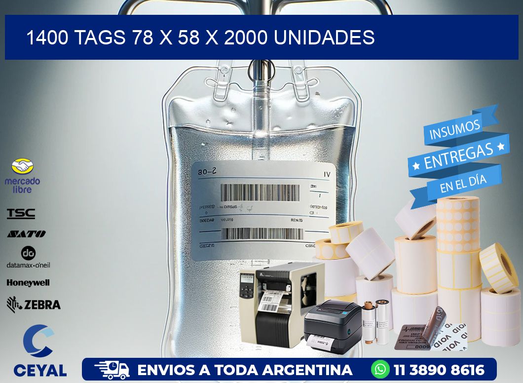 1400 TAGS 78 x 58 X 2000 UNIDADES