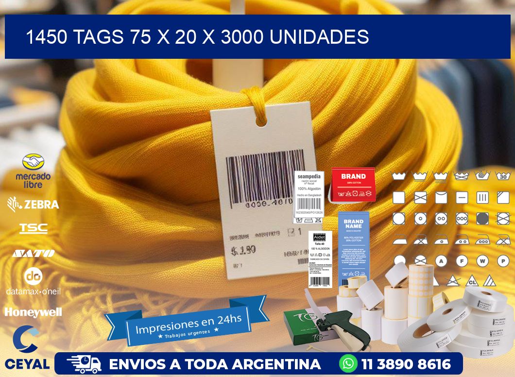 1450 TAGS 75 x 20 X 3000 UNIDADES