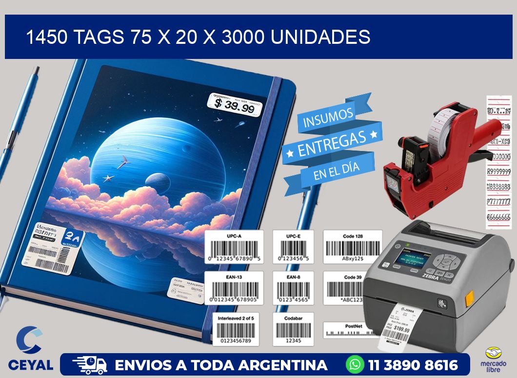 1450 TAGS 75 x 20 X 3000 UNIDADES