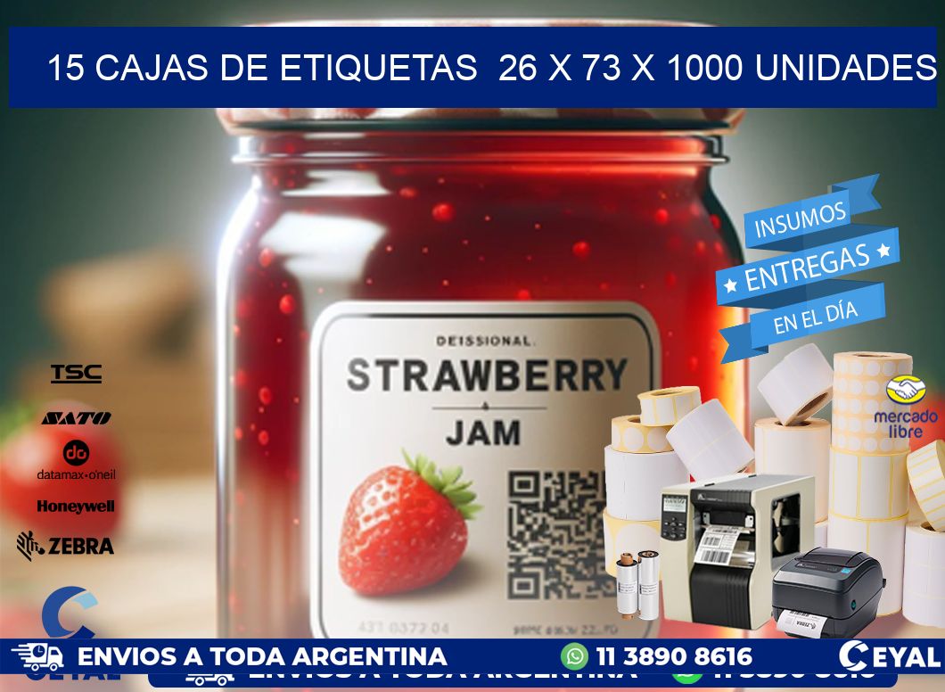 15 CAJAS DE ETIQUETAS  26 x 73 X 1000 UNIDADES