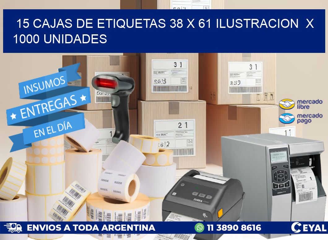 15 CAJAS DE ETIQUETAS 38 x 61 ILUSTRACION  X 1000 UNIDADES