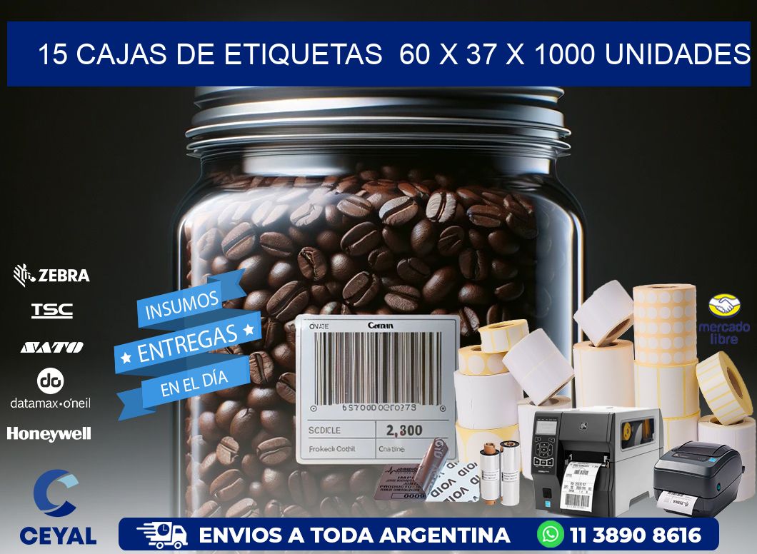 15 CAJAS DE ETIQUETAS  60 x 37 X 1000 UNIDADES