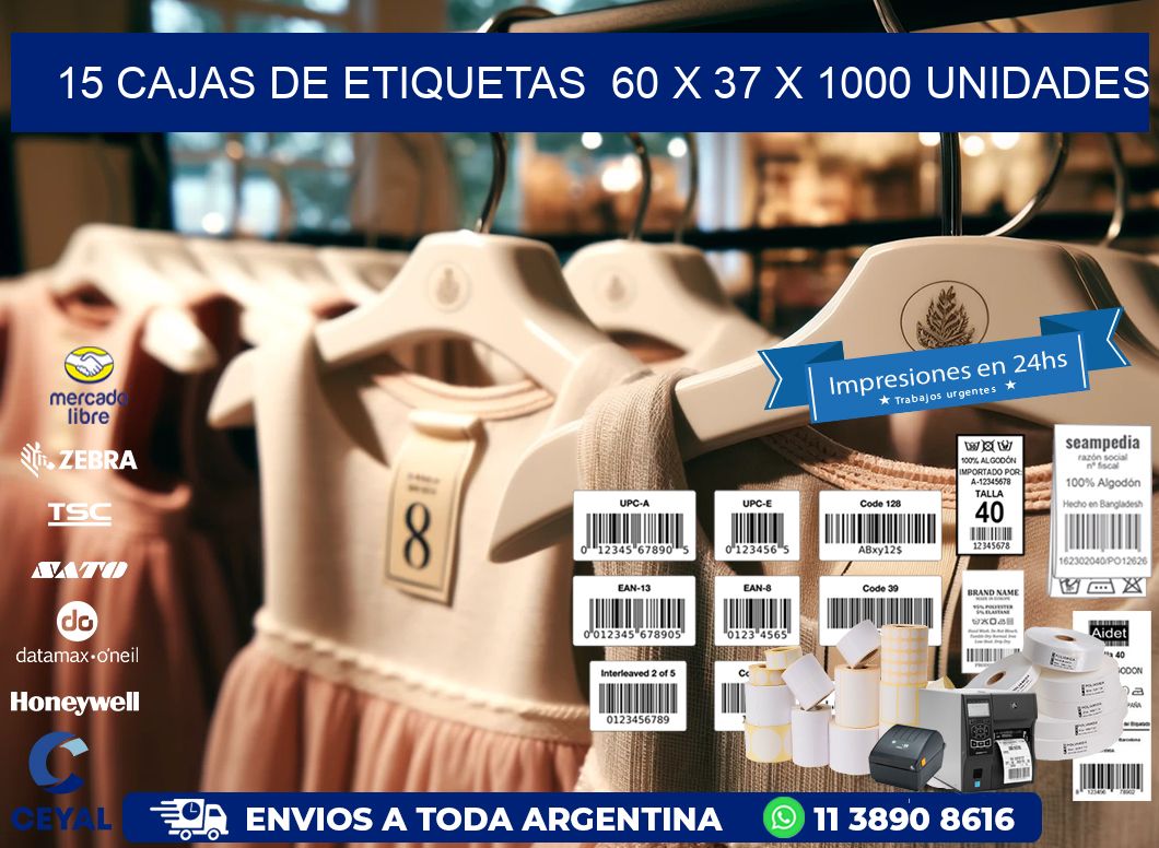 15 CAJAS DE ETIQUETAS  60 x 37 X 1000 UNIDADES