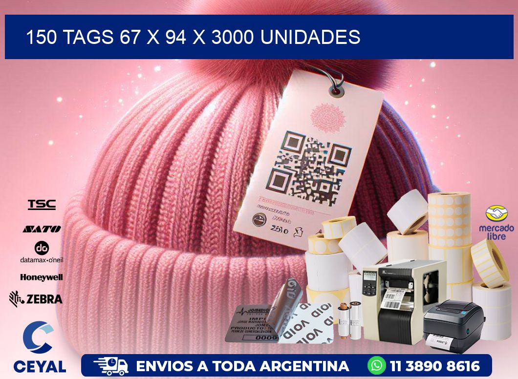 150 TAGS 67 x 94 X 3000 UNIDADES