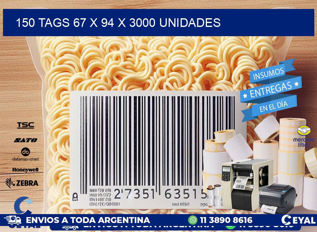 150 TAGS 67 x 94 X 3000 UNIDADES