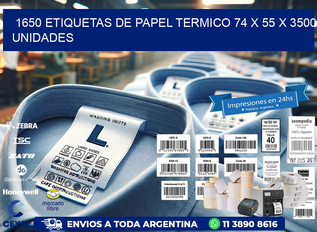 1650 ETIQUETAS DE PAPEL TERMICO 74 x 55 X 3500 UNIDADES