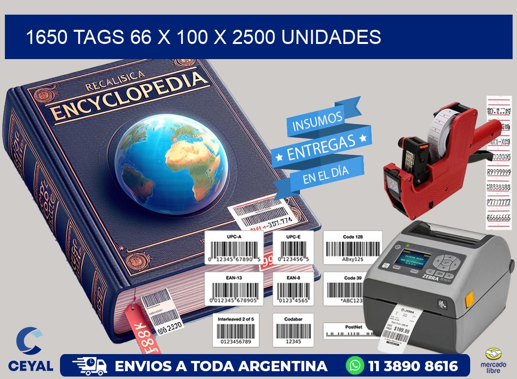 1650 TAGS 66 x 100 X 2500 UNIDADES