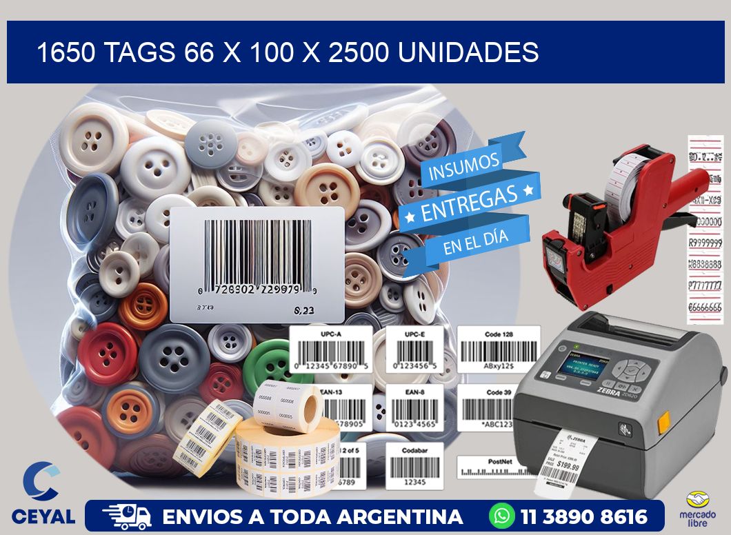 1650 TAGS 66 x 100 X 2500 UNIDADES