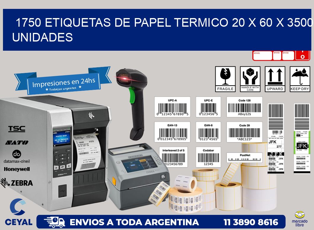 1750 ETIQUETAS DE PAPEL TERMICO 20 x 60 X 3500 UNIDADES