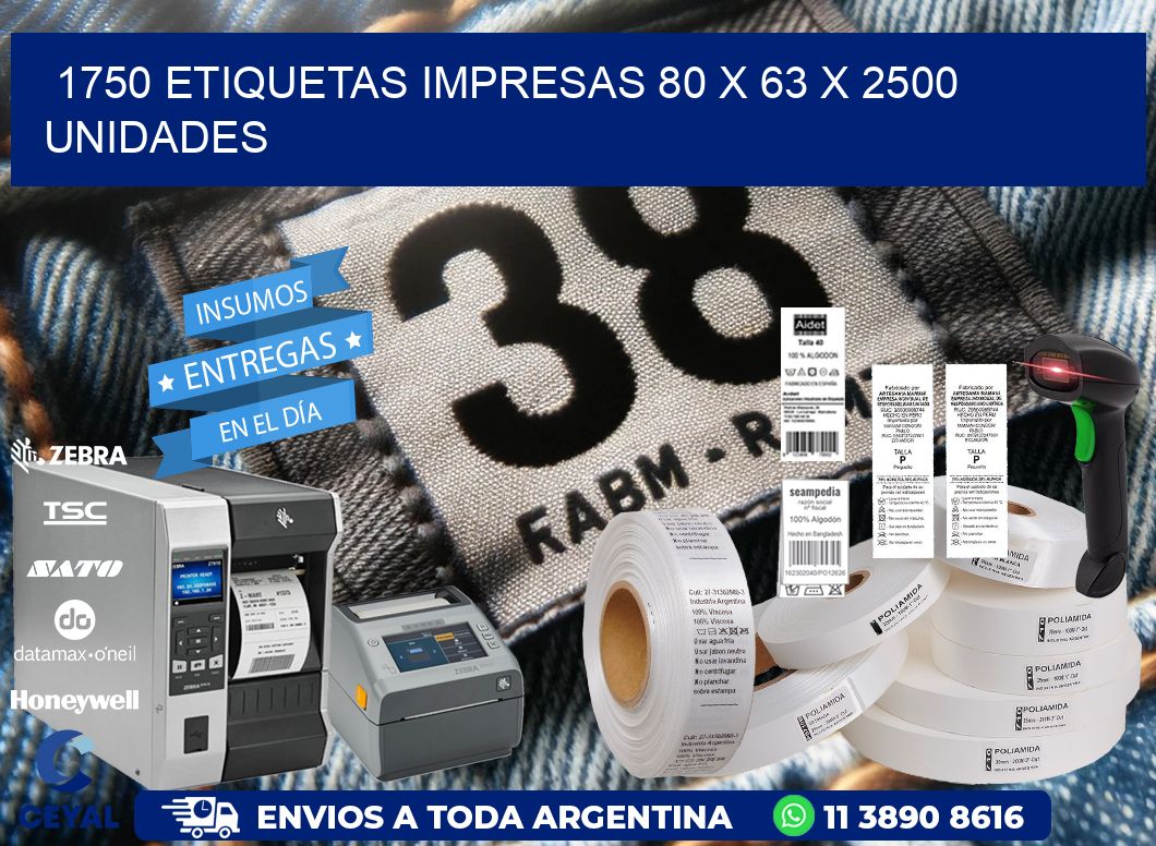 1750 ETIQUETAS IMPRESAS 80 x 63 X 2500 UNIDADES