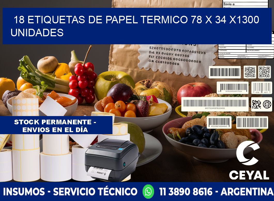 18 ETIQUETAS DE PAPEL TERMICO 78 x 34 X1300 UNIDADES