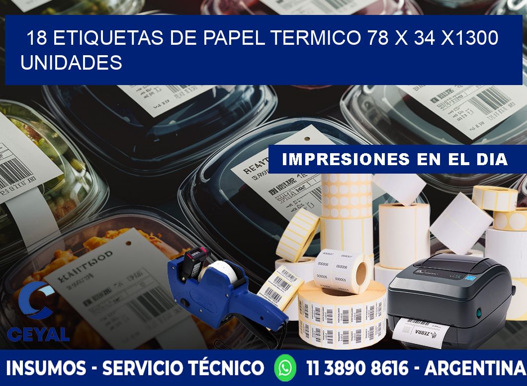 18 ETIQUETAS DE PAPEL TERMICO 78 x 34 X1300 UNIDADES