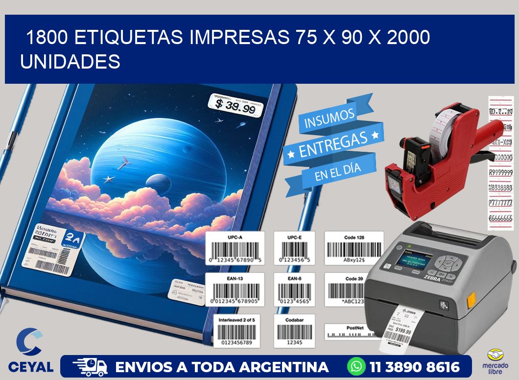 1800 ETIQUETAS IMPRESAS 75 x 90 X 2000 UNIDADES