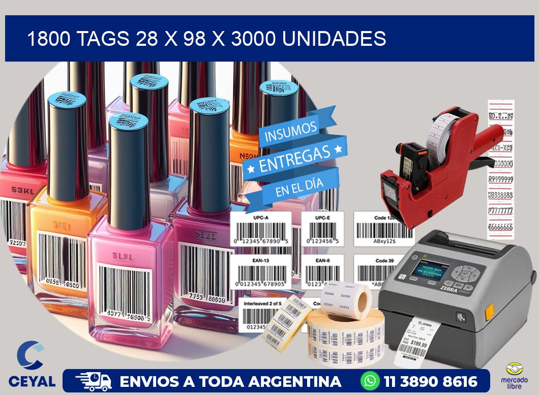 1800 TAGS 28 x 98 X 3000 UNIDADES