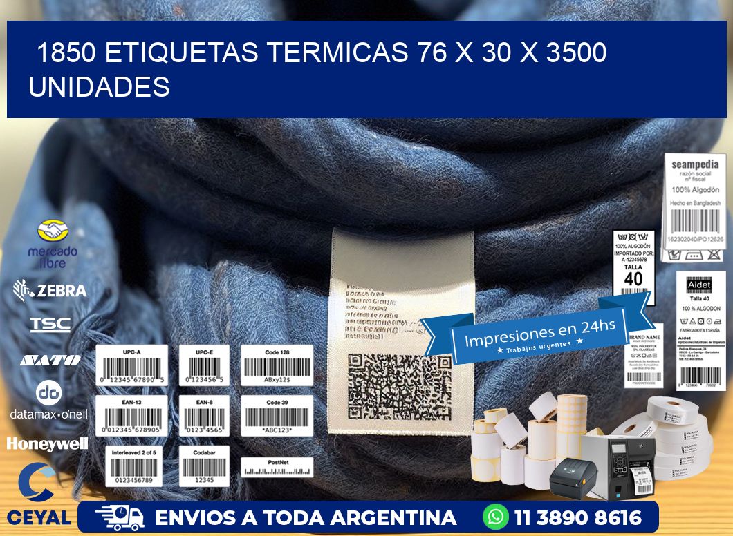 1850 ETIQUETAS TERMICAS 76 x 30 X 3500 UNIDADES