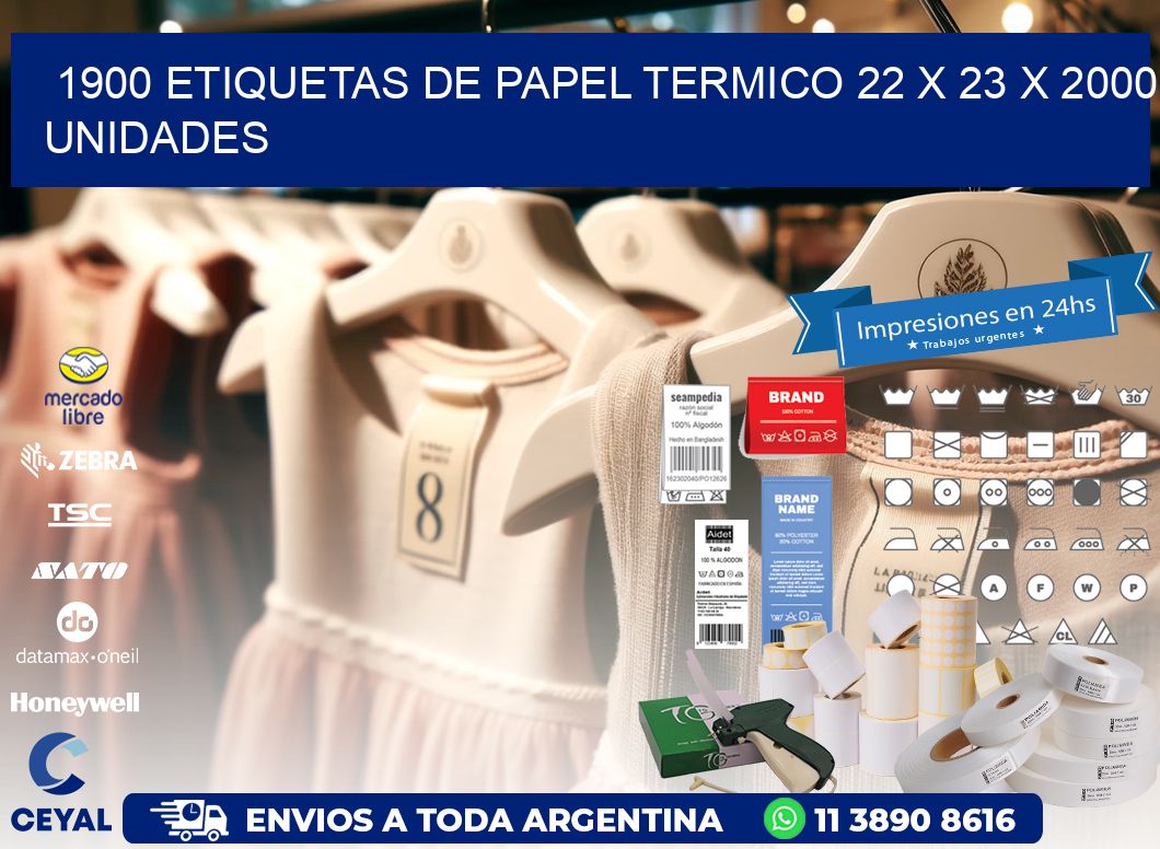 1900 ETIQUETAS DE PAPEL TERMICO 22 x 23 X 2000 UNIDADES